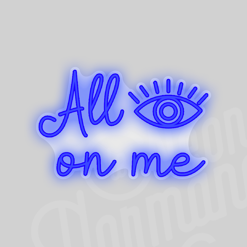 All eyes on me - Le Néon Normand
