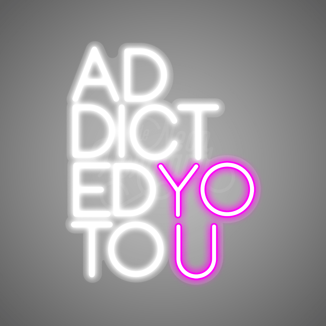 Addicted to You - Le Néon Normand